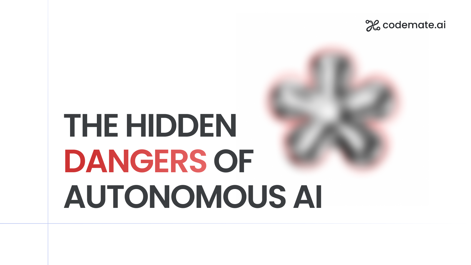The Hidden Dangers of Autonomous AI